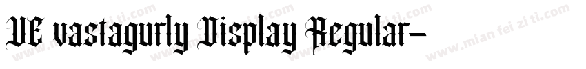 VE vastagurly Display Regular字体转换